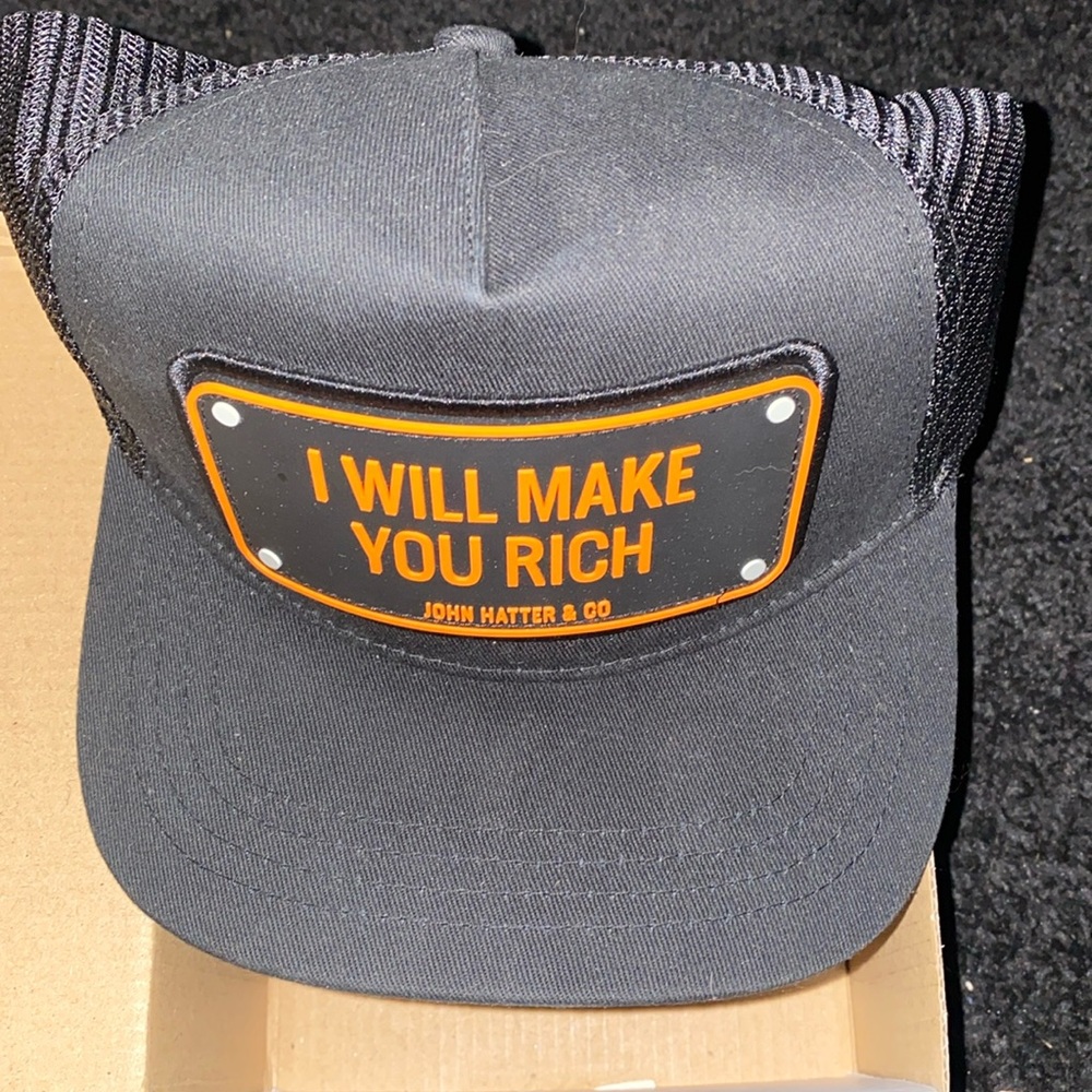 NWT John hatter & co. “I will make you rich” trucker hat. Never been worn